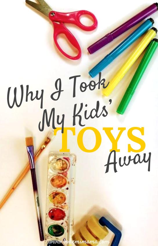 Why I took my kids' toys away and how it helped my kids learn to be content, happy, generous people (and saved me an insane amount of nagging and discipline!)